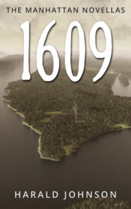 the first novella in the Manhattan series: 1609